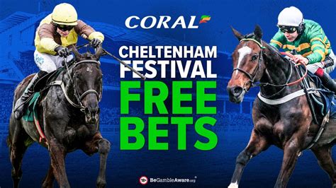Coral Cheltenham Festival Free Bet: Bet £5 get £20 on day two's .